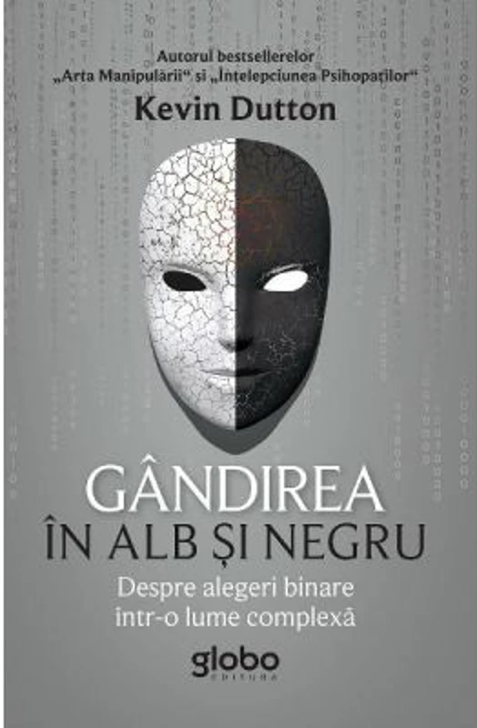 Gandirea in alb si negru - Kevin Dutton