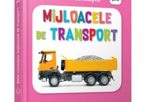 Mijloacele de transport. Bebe Cunoaste