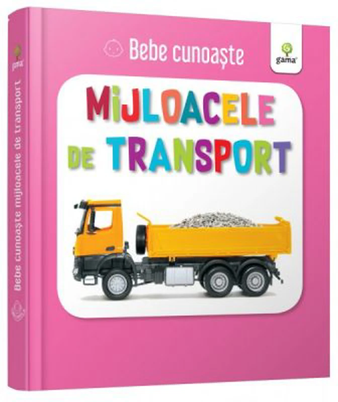 Mijloacele de transport. Bebe Cunoaste