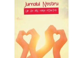 Jurnalul nostru. Un an din viata noastra