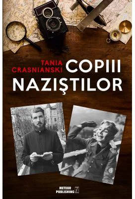 Copiii nazistilor - Tania Crasnianski