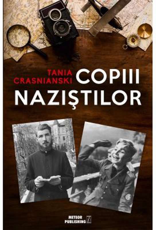 Copiii nazistilor - Tania Crasnianski