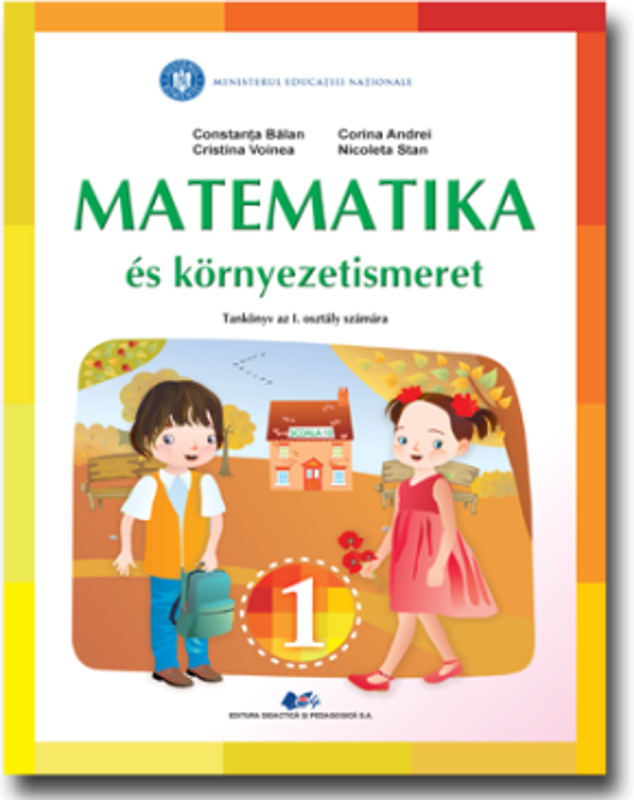 Matematica si explorarea mediului traducere in limba maghiara. Manual pentru clasa 1