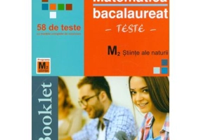 Matematica Bacalaureat M2 Profil Stiinte ale naturii, 58 de teste