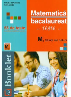 Matematica Bacalaureat M2 Profil Stiinte ale naturii, 58 de teste