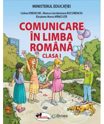 Comunicare in limba romana. Manual clasa 1 - Celina Iordache