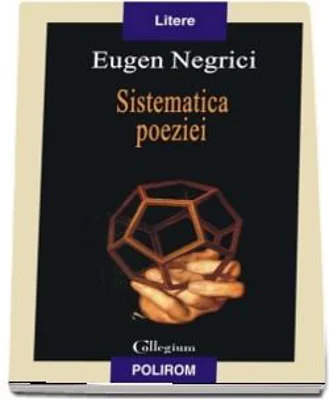 Sistematica poeziei - Eugen Negrici