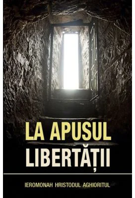 La apusul libertatii. Editia a 3-a - ierom. Hristodul Aghioritul