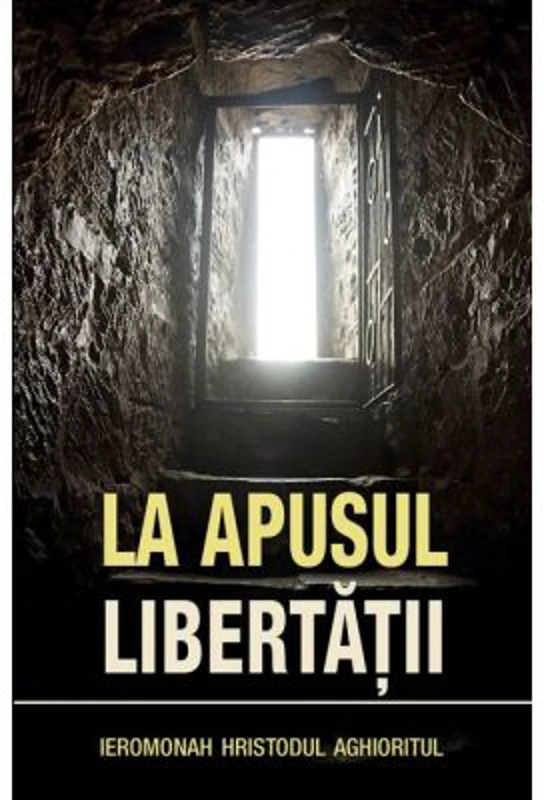 La apusul libertatii. Editia a 3-a - ierom. Hristodul Aghioritul