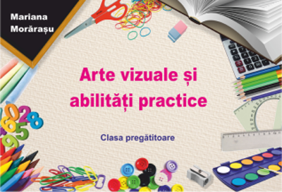 Arte vizuale si abilitati practice - Mariana Morarasu