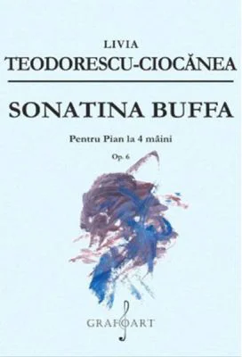Sonatina Buffa pentru pian la 4 maini op. 6 - Livia Teodorescu-Ciocanea