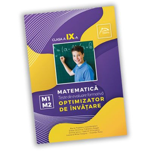 Teste de evaluare formativa. Matematica, clasa a 9-a OPTIMIZATOR DE INVATARE