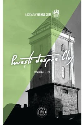 Povesti despre Cluj 9 - Vladimir-Alexandru Bogosavlievici