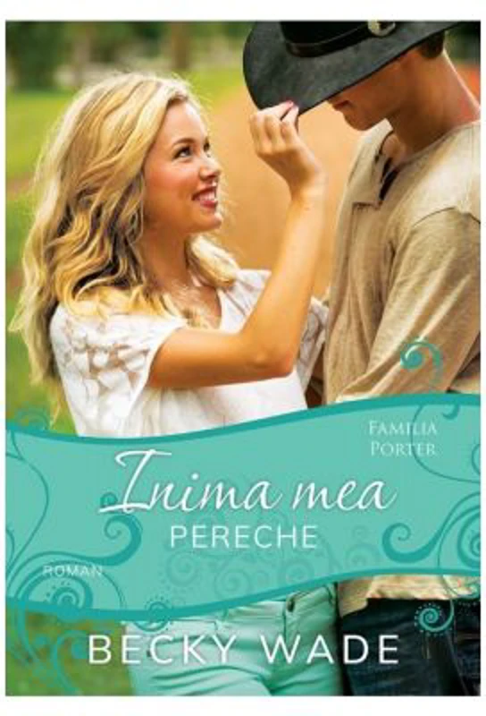 Inima mea pereche - Becky Wade