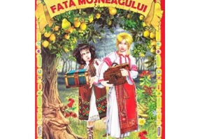 Fata babei si fata mosneagului - Ion Creanga