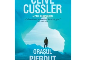 Orasul pierdut - Clive Cussler, Paul Kemprecos