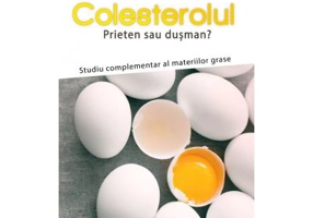 Colesterolul. Prieten sau dusman? Studiu complementar al materiilor grase - Pierre Valentin Marchesseau