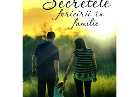 Secretele fericirii in familie