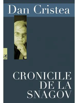 Cronicile de la Snagov - Dan Cristea