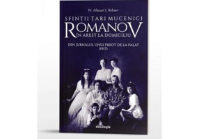 Sfintii Tari Mucenici Romanov in arest la domiciliu. Din jurnalul unui preot de la Palat (1917) - Pr. Afanasi I. Beliaev