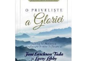 O priveliste a gloriei - Joni Eareckson Tada