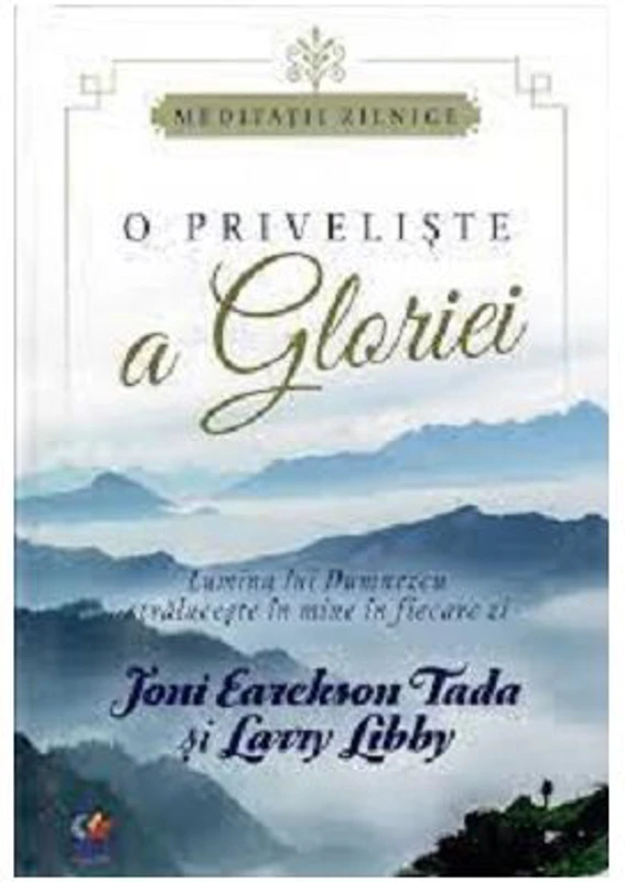 O priveliste a gloriei - Joni Eareckson Tada