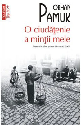 O ciudatenie a mintii mele. Editie de buzunar - Orhan Pamuk