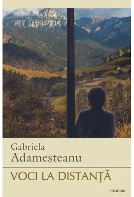 Voci la distanta - Gabriela Adamesteanu