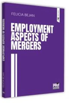 Employment aspects of mergers - Felicia Bejan