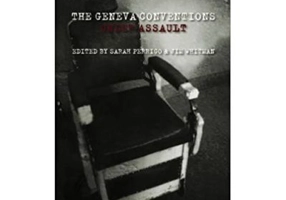 The Geneva Conventions Under Assault - Sarah Perrigo, Jim Whitman