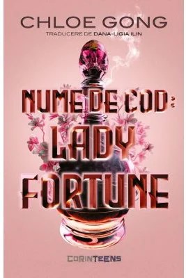 Nume de cod: Lady Fortune - Chloe Gong