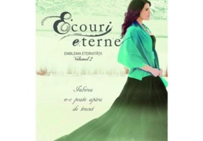Ecouri eterne. Emblema eternitatii, volumul 2 - Angela Corbett