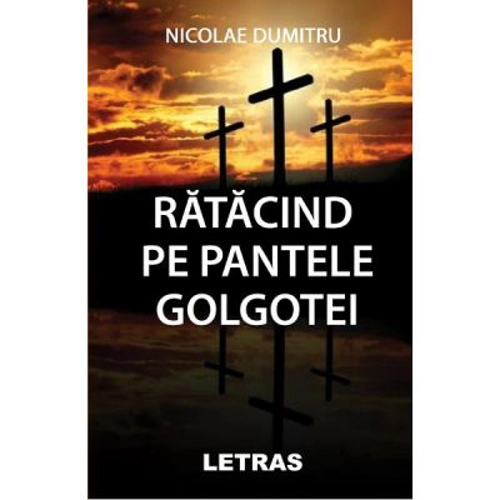 Ratacind pe pantele Golgotei