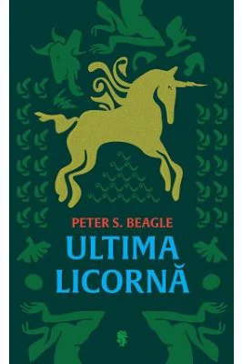 Ultima licorna - Peter S. Beagle