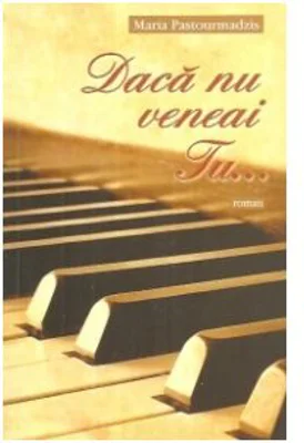 Daca nu veneai Tu... - Maria Pastourmadzis