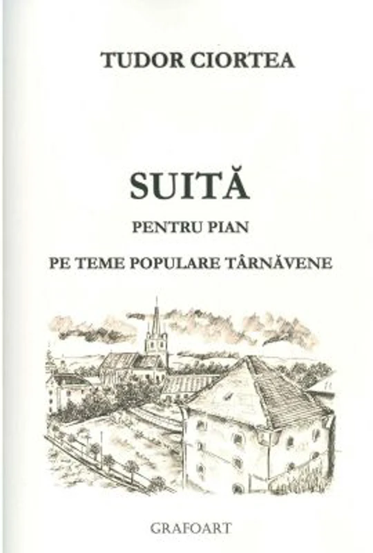 Suita pentru pian pe teme populare tarnavene - Tudor Ciortea