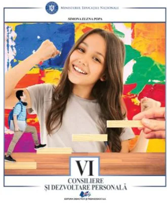 Consiliere si dezvoltare personala. Manual pentru clasa 6 - Simona Elena Popa