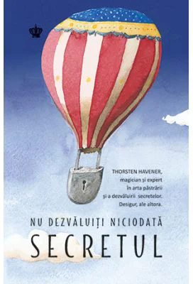 Nu dezvaluiti niciodata secretul
