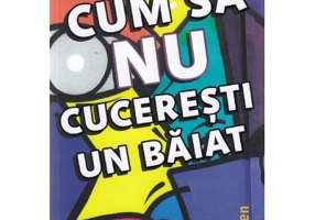 Cum sa nu cuceresti un baiat - Maurene Goo