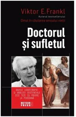 Doctorul si sufletul - Viktor E. Frankl