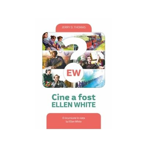 Cine a fost Ellen White