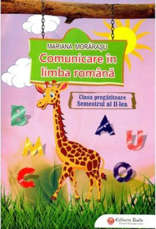 Comunicare in limba romana, clasa pregatitoare, semestrul al 2-lea