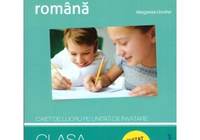 Limba si literatura romana. Clasa a 5-a, caiet de lucru pe unitati de invatare