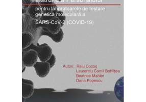 Ghidul si Procedurile de Instruire a Personalului pentru laboratoarele de testare genetica moleculara a SARS-CoV-2 (COVID-19) - Relu Cocos, Laurentiu