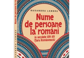 Nume de persoane la romani in secolele 14-15 (Tara Romaneasca) - Ruxandra Lambru