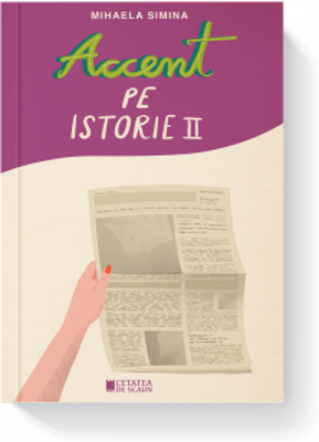 Accent pe istorie, volumul 2