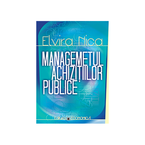 Managementul achizitiilor publice - Elvira Nica