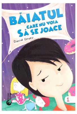 Baiatul care nu voia sa se joace - David Gruev