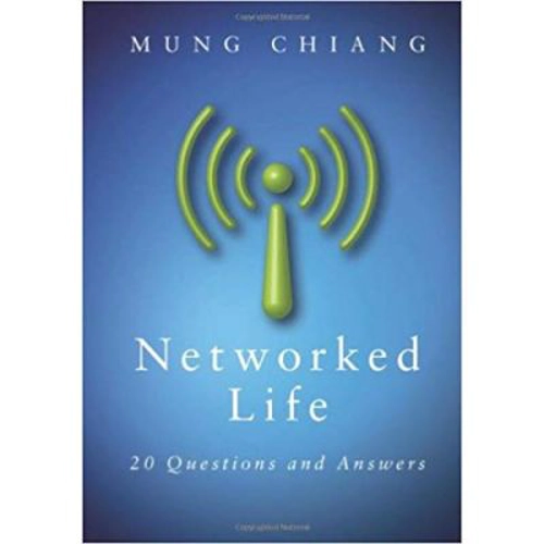 Networked Life: 20 Questions and Answers - Mung Chiang