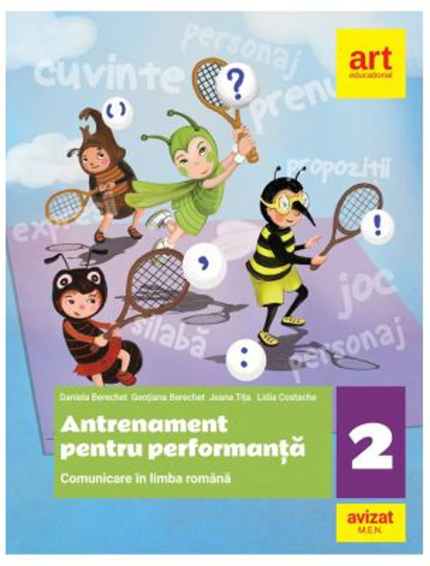 Comunicare in limba romana. Antrenament pentru performanta. Clasa a 2-a - Daniela Berechet
